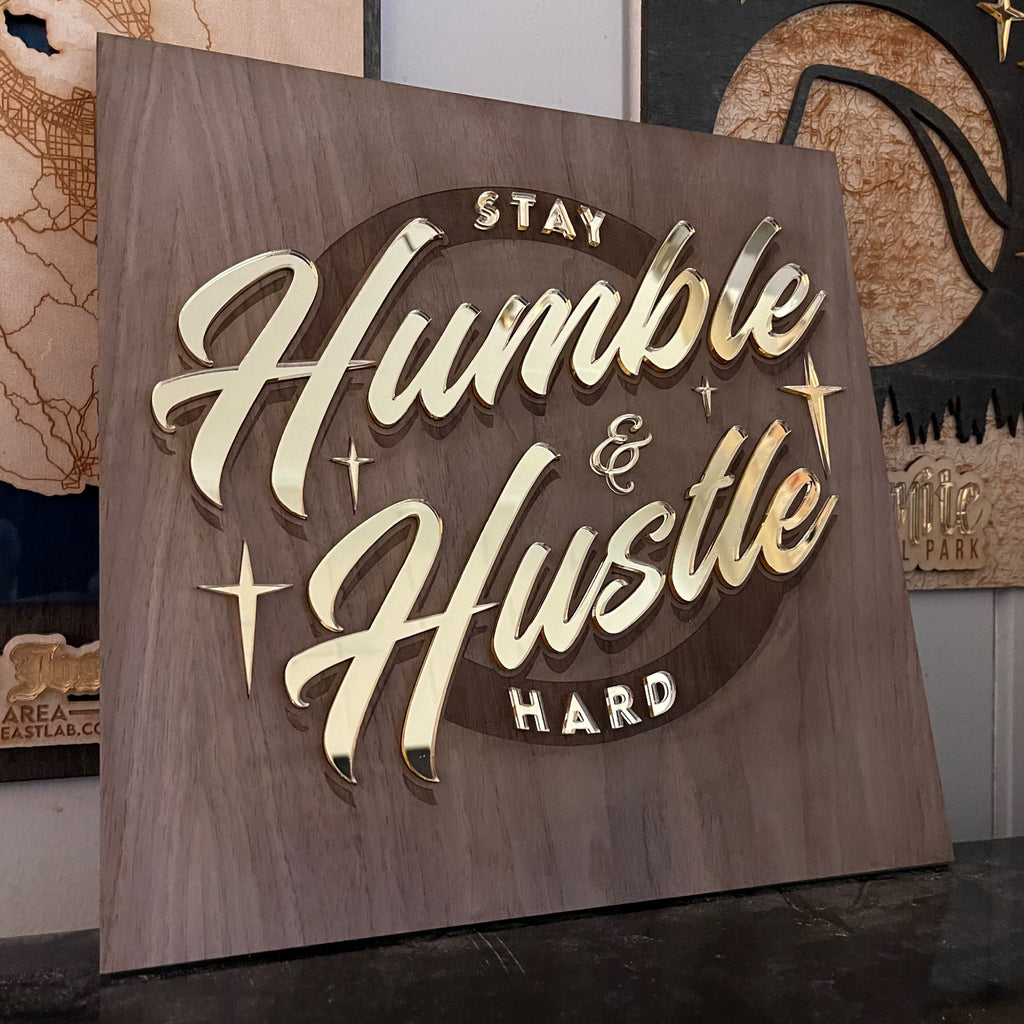 Stay Humble & Hustle Hard Sign